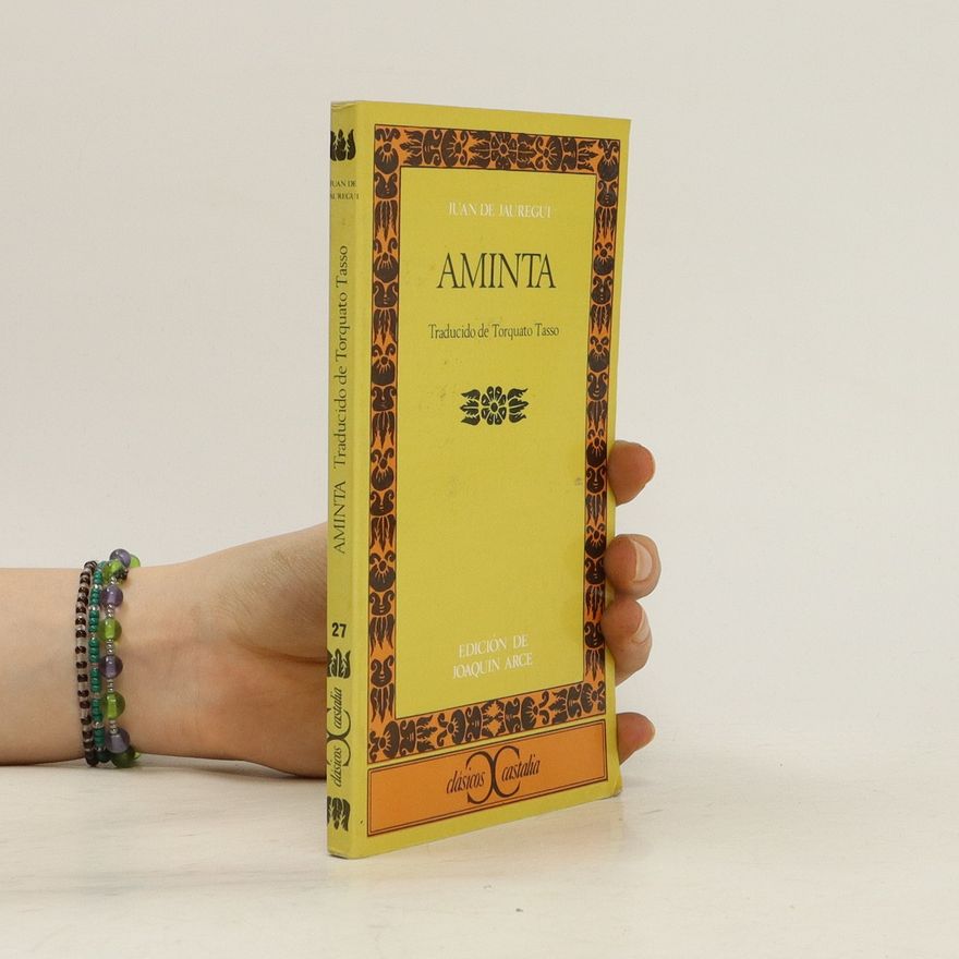 Juan de Jauregui Aminta. Traducido de Torquato Tasso