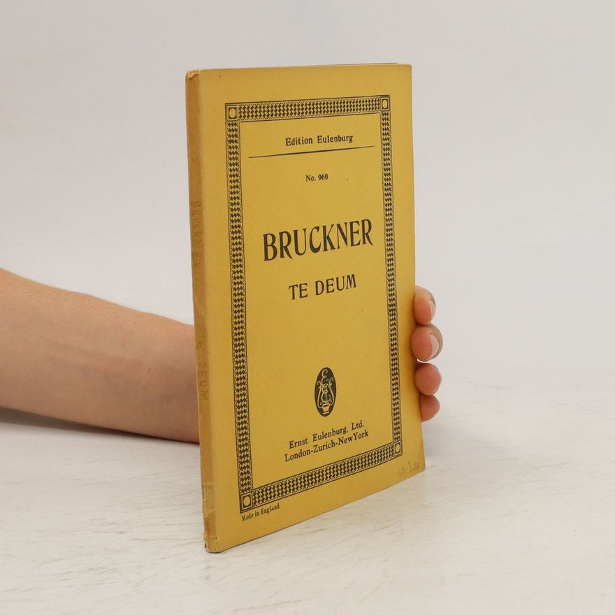 Anton Bruckner Te deum