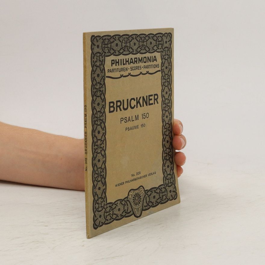 Anton Bruckner Bruckner. Psalm 150. Partitur