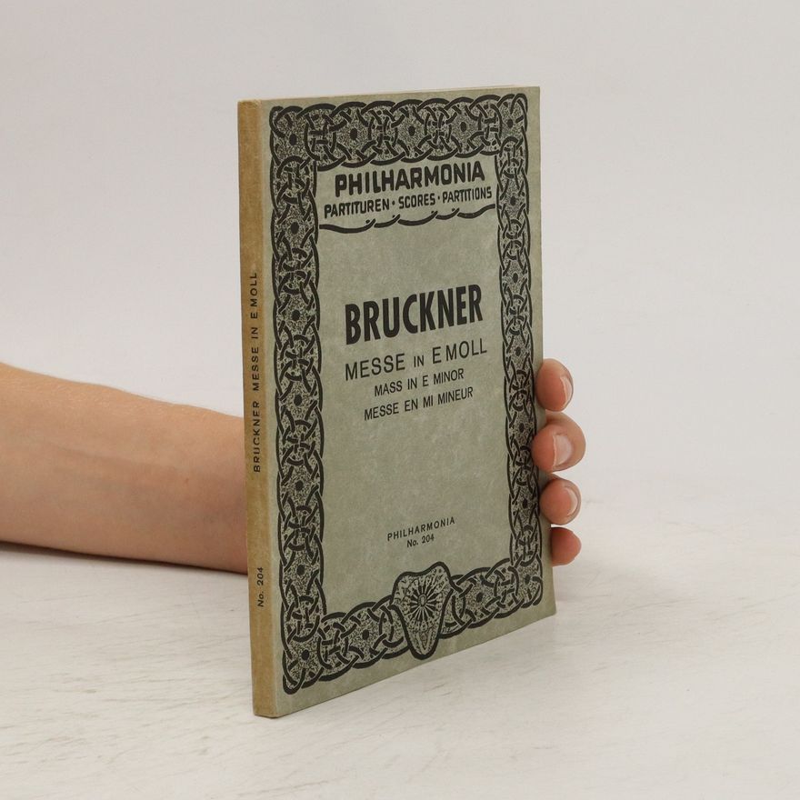 Anton Bruckner Messe in E Moll. Mass in E Minor. Messe en mi mineur