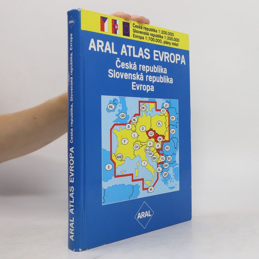 Kolektiv autorů Aral atlas Evropa. Česká republika. Slovenská republika. Evropa