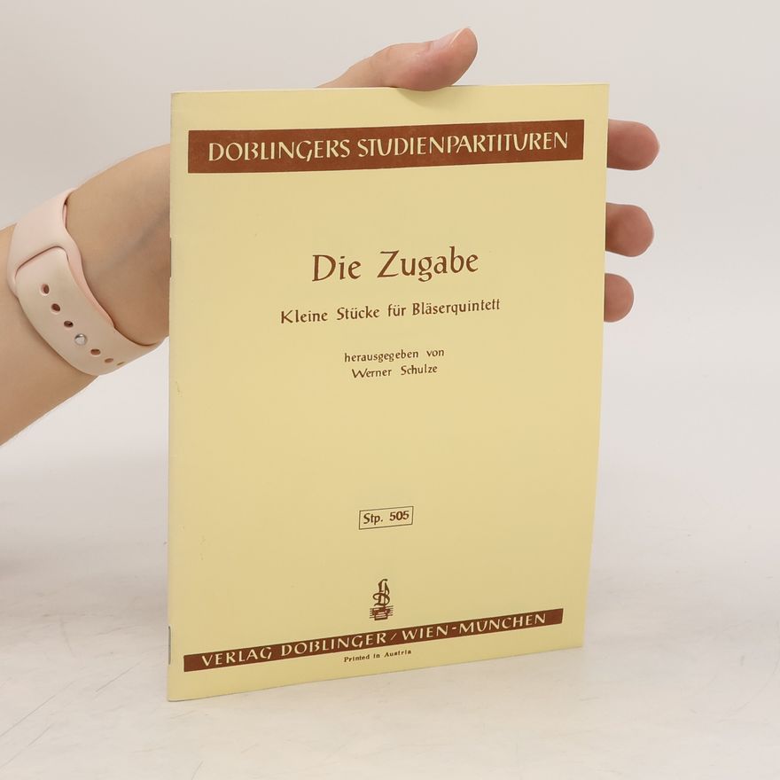 Werner Schulze Die Zugabe. Kleine Stücke für Blässerquintett