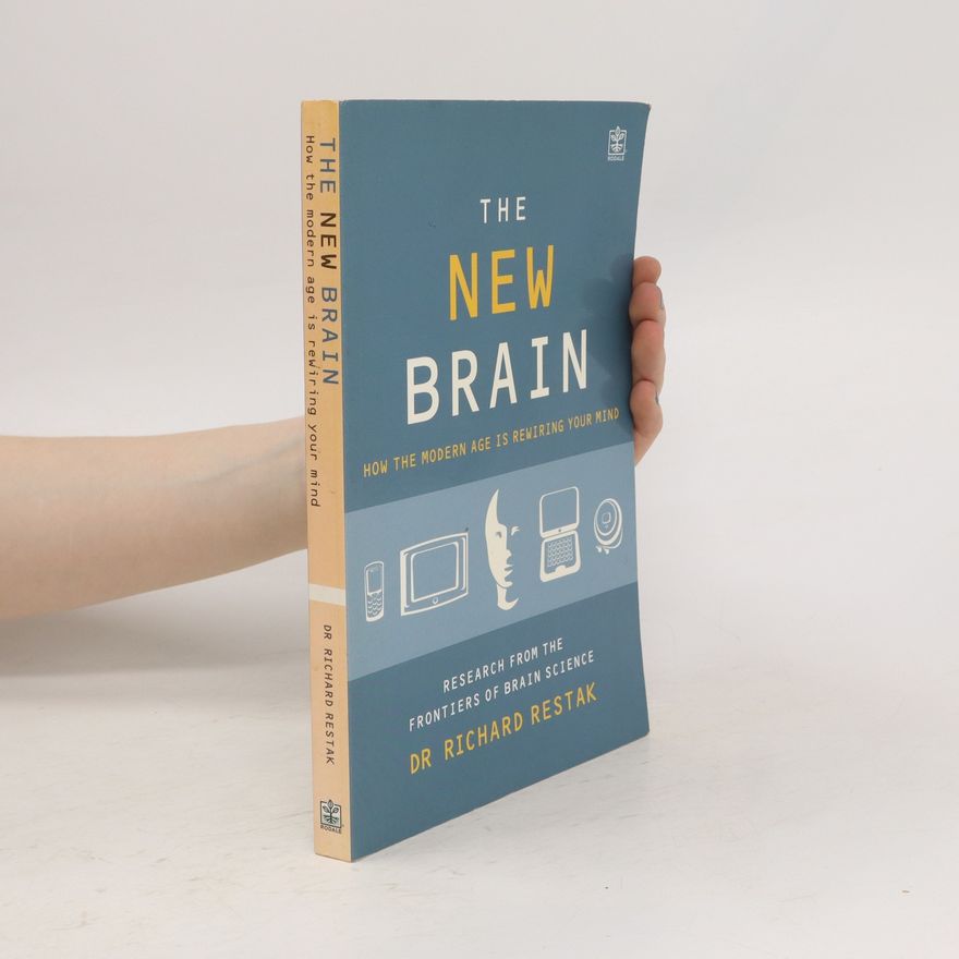 Richard Restak The New Brain