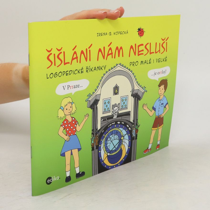 Irena Q. Kopecká Šišlání nám nesluší