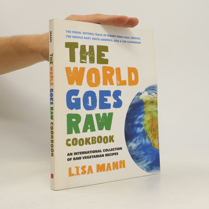 Lisa Mann The world goes raw cookbook