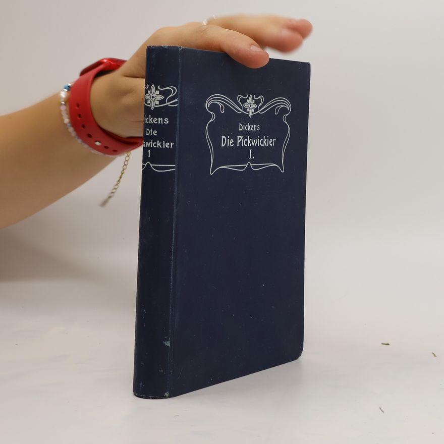 Charles Dickens Die Pickwickier I.