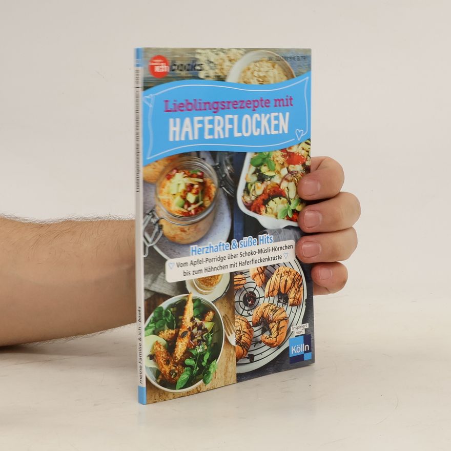 Autorenkollektiv Lieblingsrezepte mit Haferflocken