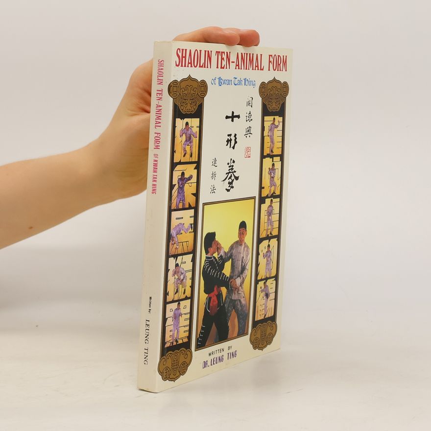 Ting Leung Shaolin Ten-Animal Form of Kwan Tak Hing