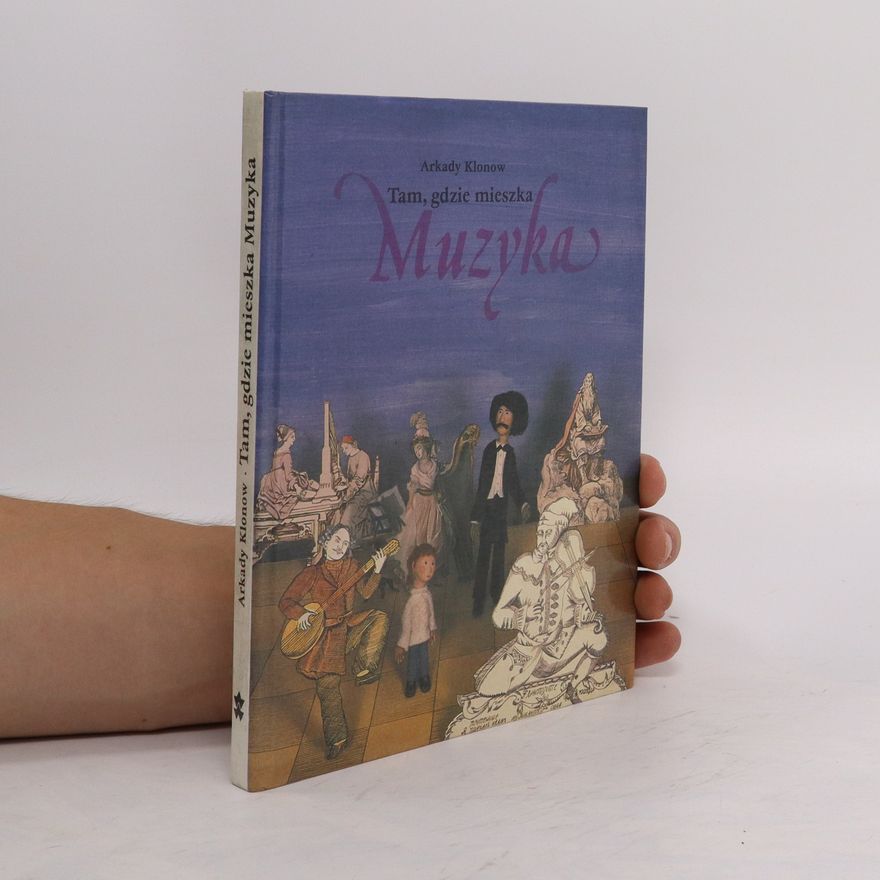 Arkady Klonow Tam, gdzie, mieszka. Muzyka