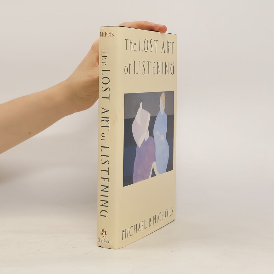Michael P. Nichols The Lost Art of Listening