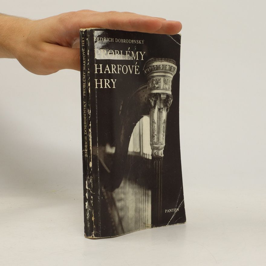 Bedřich Dobrodinský Problémy harfové hry