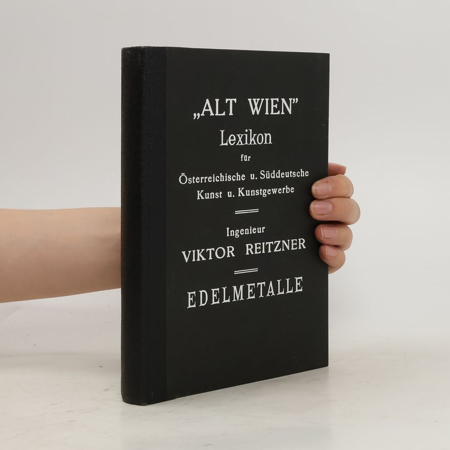 Viktor Reitzner Alt-Wien-Lexikon für Österreichische und Süddeutsche Kunst und Kunstgewerbe