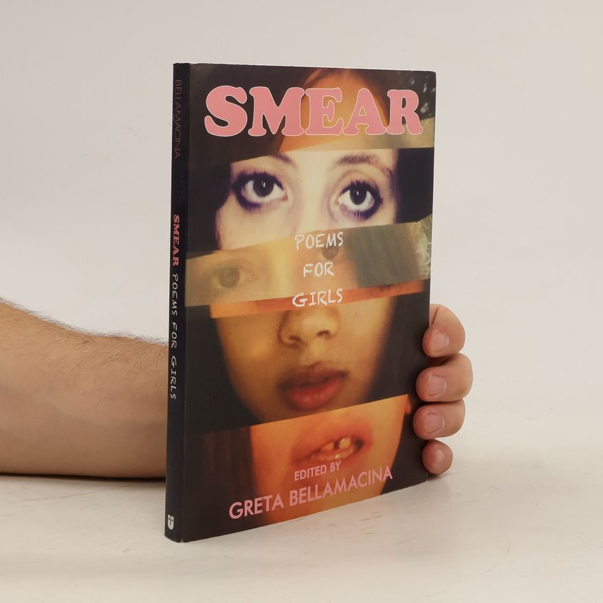 Greta Bellamacina SMEAR. Poems for Girls