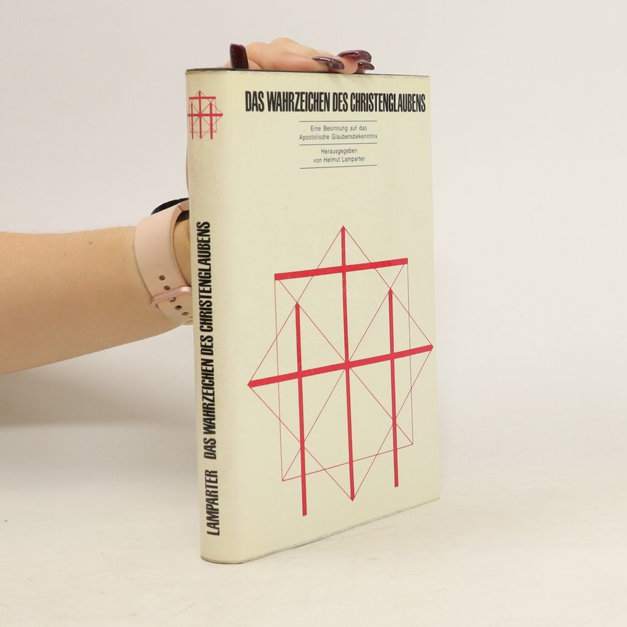 Autorenkollektiv Das Wahrzeichen des Christenglaubens