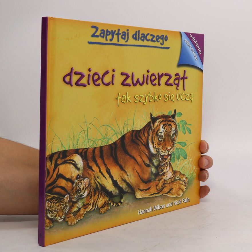 Hannah Wilson Zapytaj dlaczego dzieci zwierzat tak szybko sie ucza