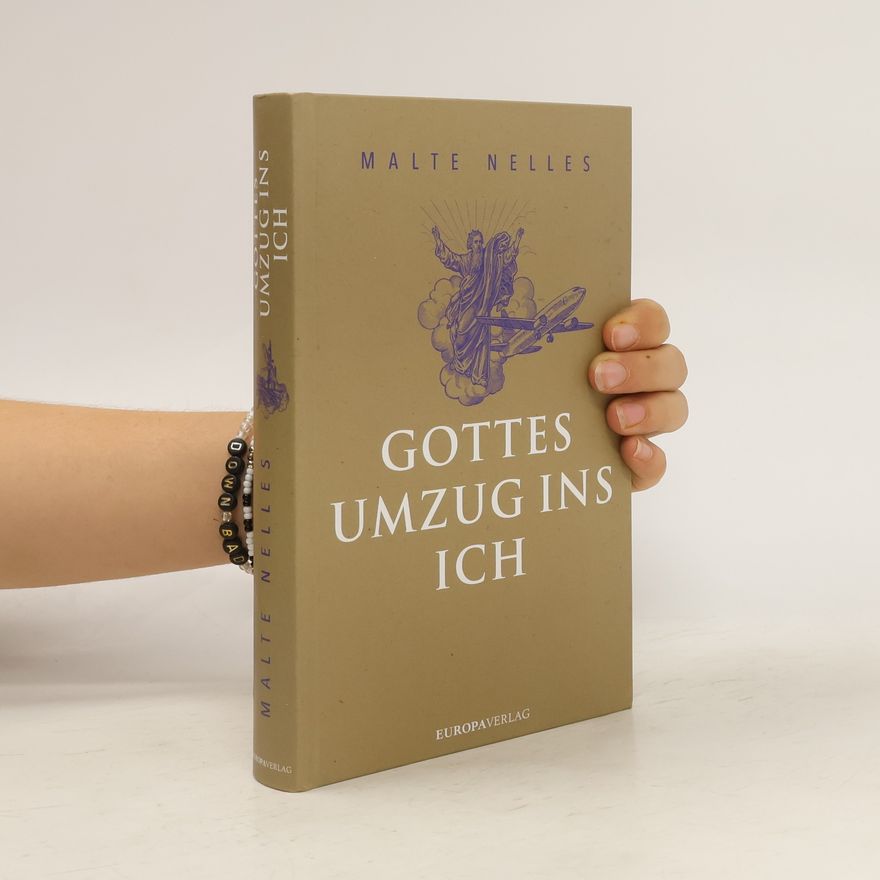 Malte Nelles Gottes Umzug ins Ich