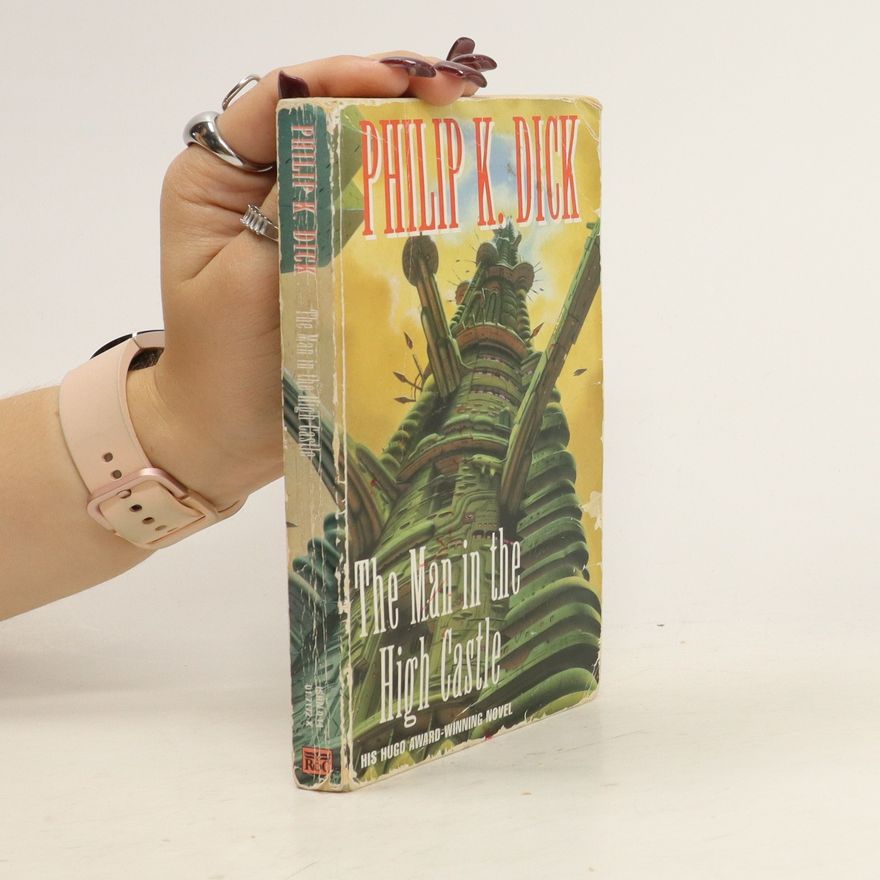 Philip K. Dick The Man in the High Castle