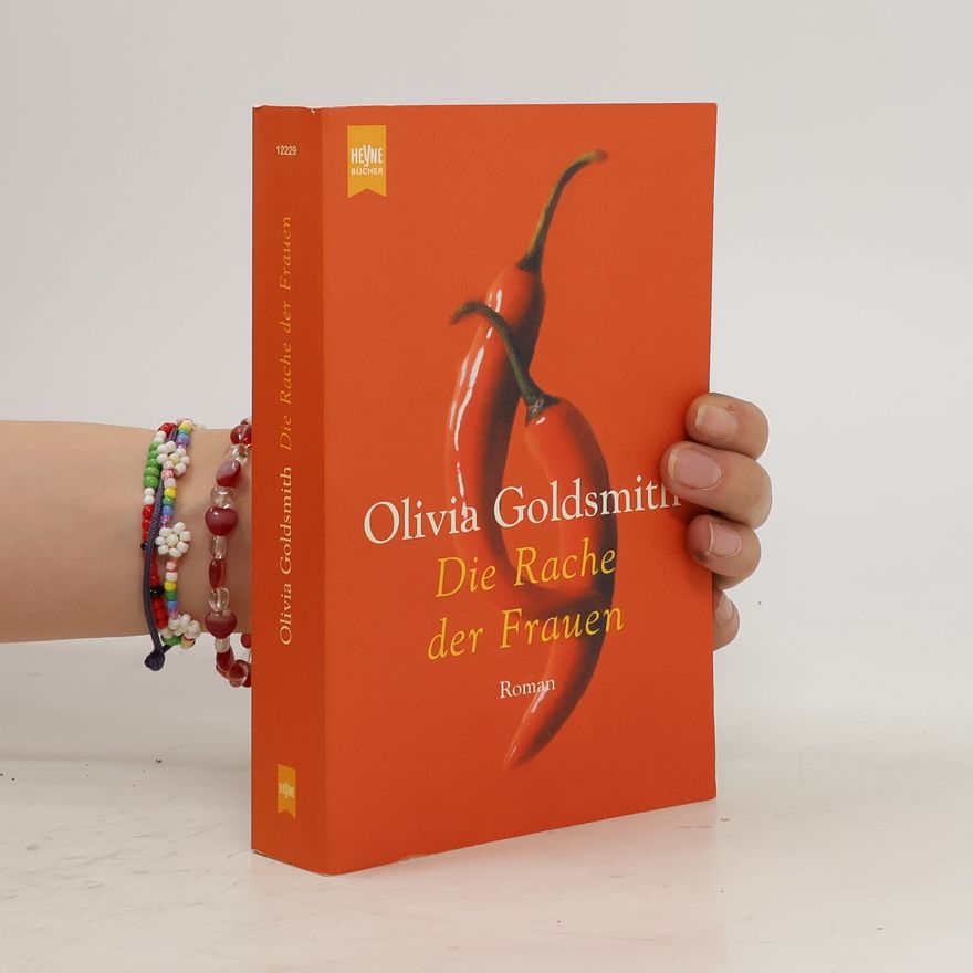 Olivia Goldsmith Die Rache der Frauen