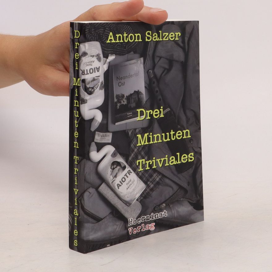 Anton Salzer Drei Minuten Triviales