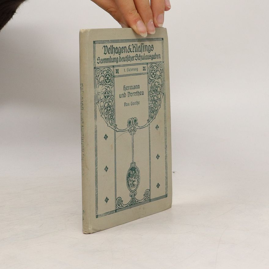 Johann Wolfgang von Goethe Velhagen & Klasings Sammlung deutscher Schulausgaben. Hermann und Dorothea
