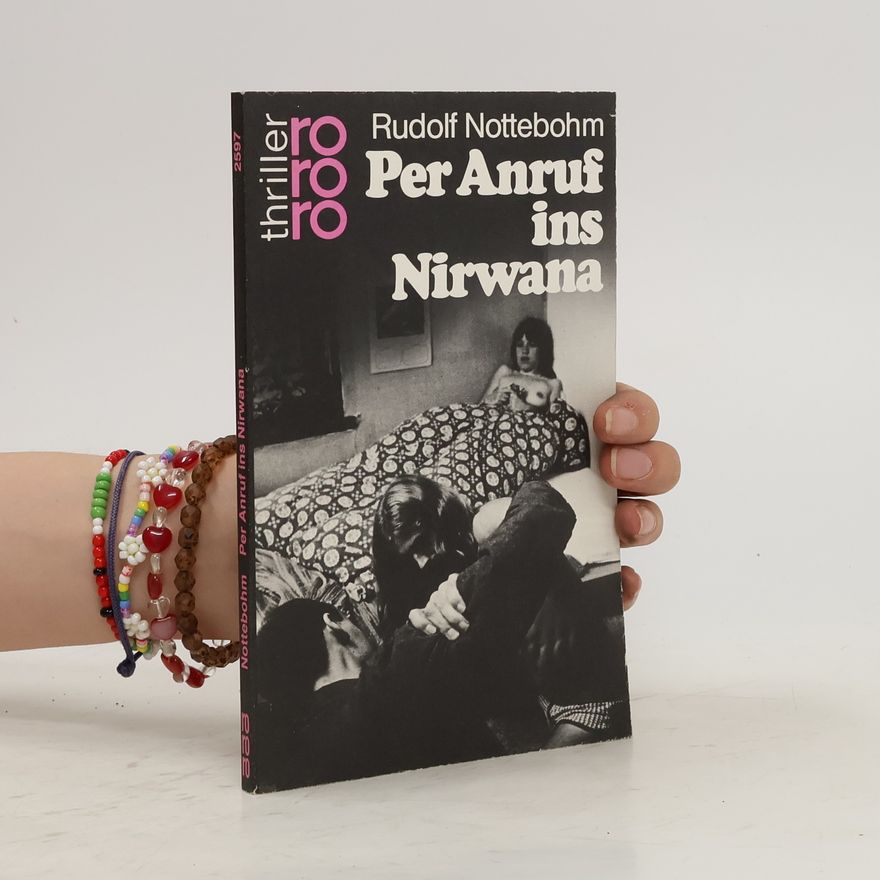 Rudolf Nottebohm Per Anruf ins Nirwana