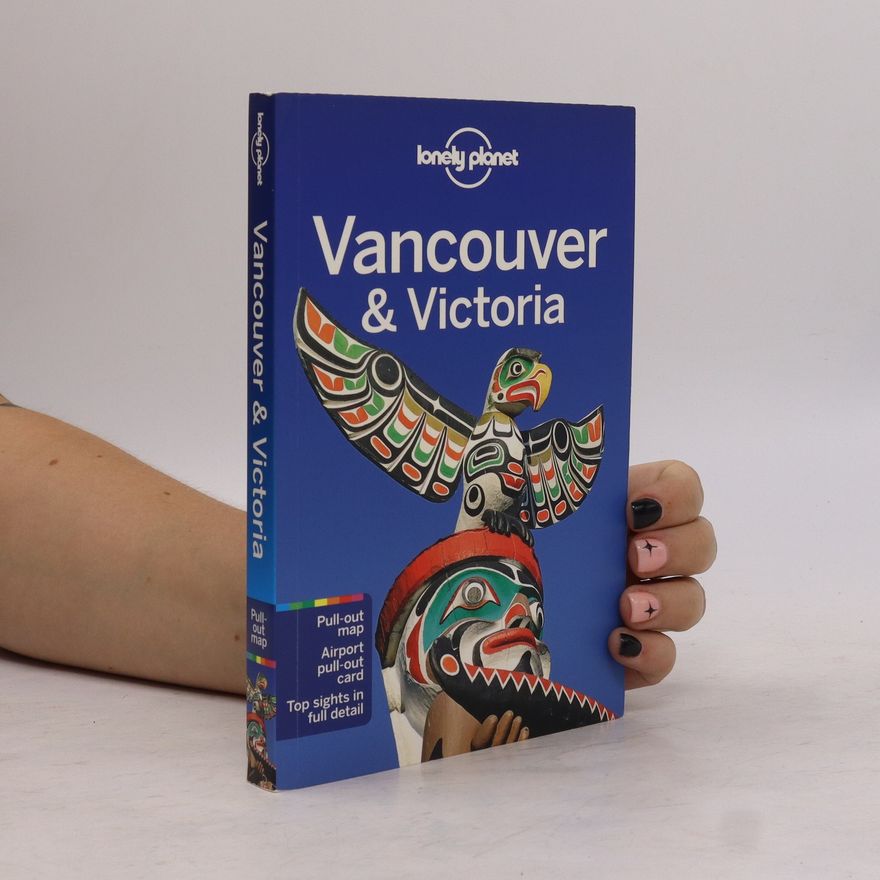 John Lee Lonely Planet : Vancouver and Victoria