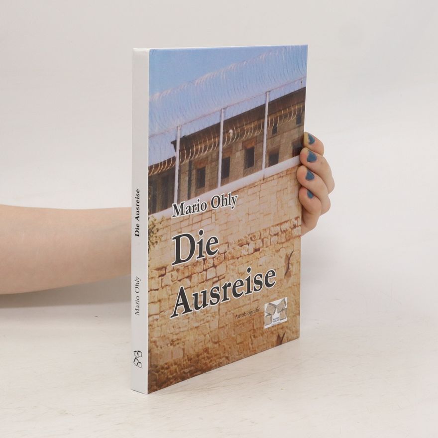 Mario Ohly Die Ausreise