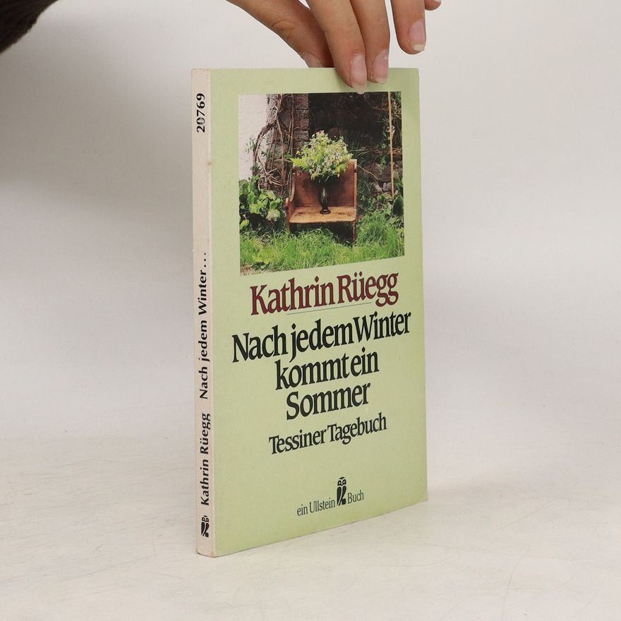 Kathrin Rüegg Nach jedem Winter kommt ein Sommer