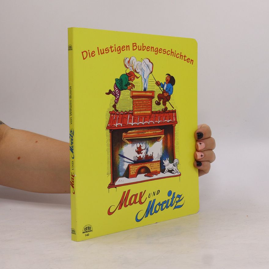 Various authors Die lustigen Bubengeschichten: Max und Moritz