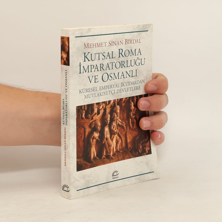 Mehmet Sinan Birdal Kutsal Roma Imparatorlugu ve Osmanli