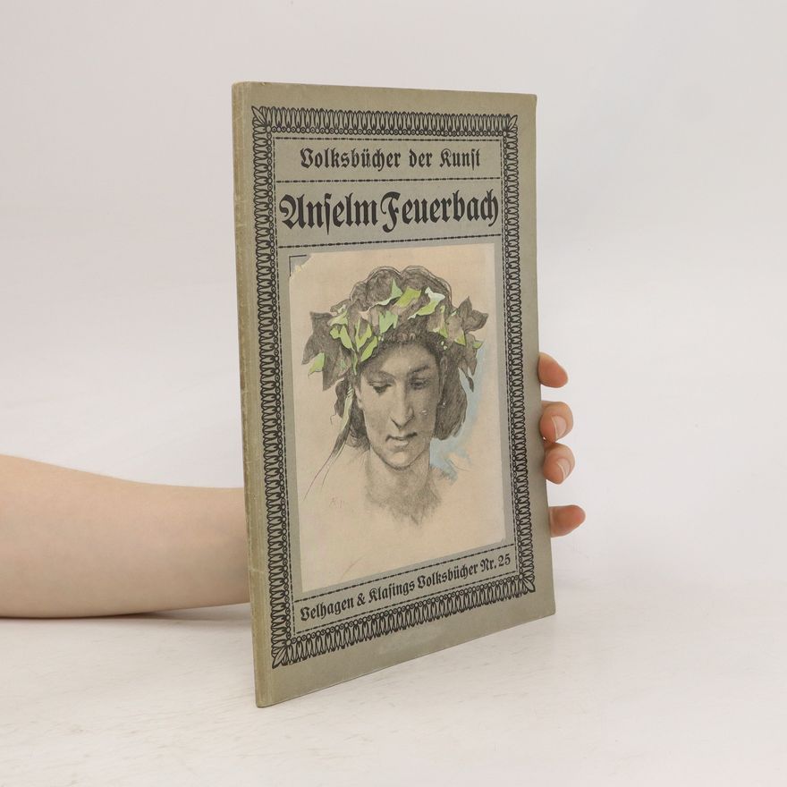 Anselm Feuerbach Volksbücher der Kunst. Velhagen & Klasings Volksbücher Nr. 25