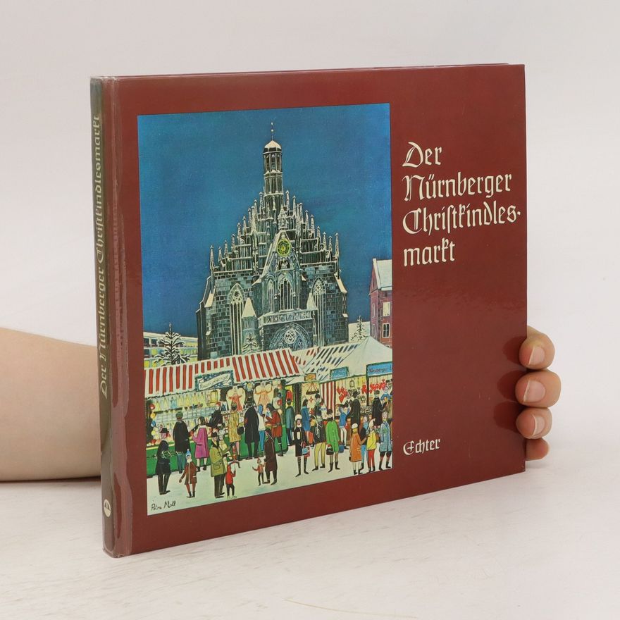 Wolfgang Buhl Der Nürnberger Christkindlesmarkt