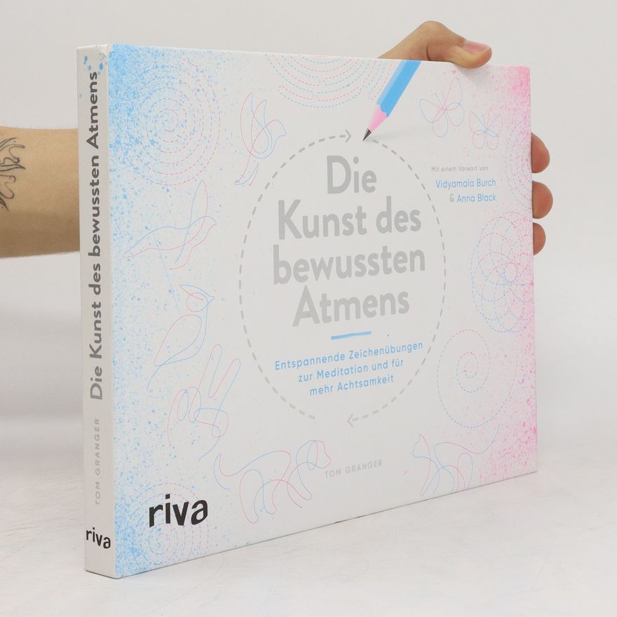 Tom Granger Die Kunst des bewussten Atmens