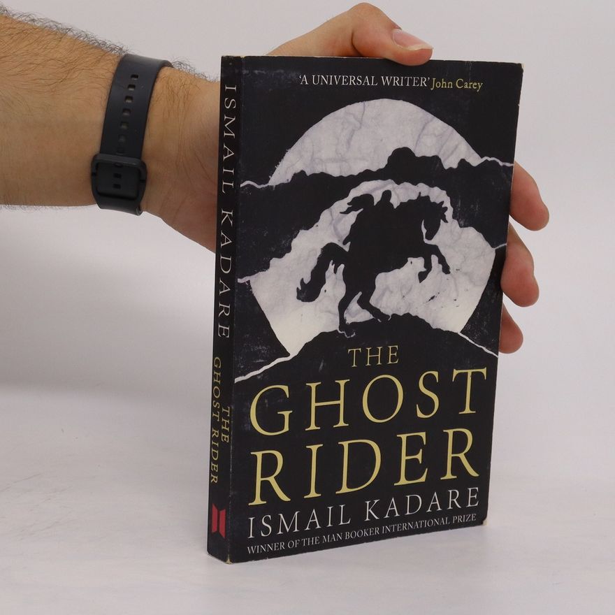 Ismail Kadare The Ghost Rider