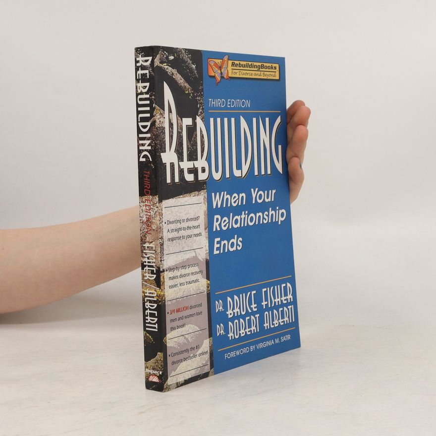 Bruce Fisher Rebuilding: When Your Relationship Ends (Third edition)