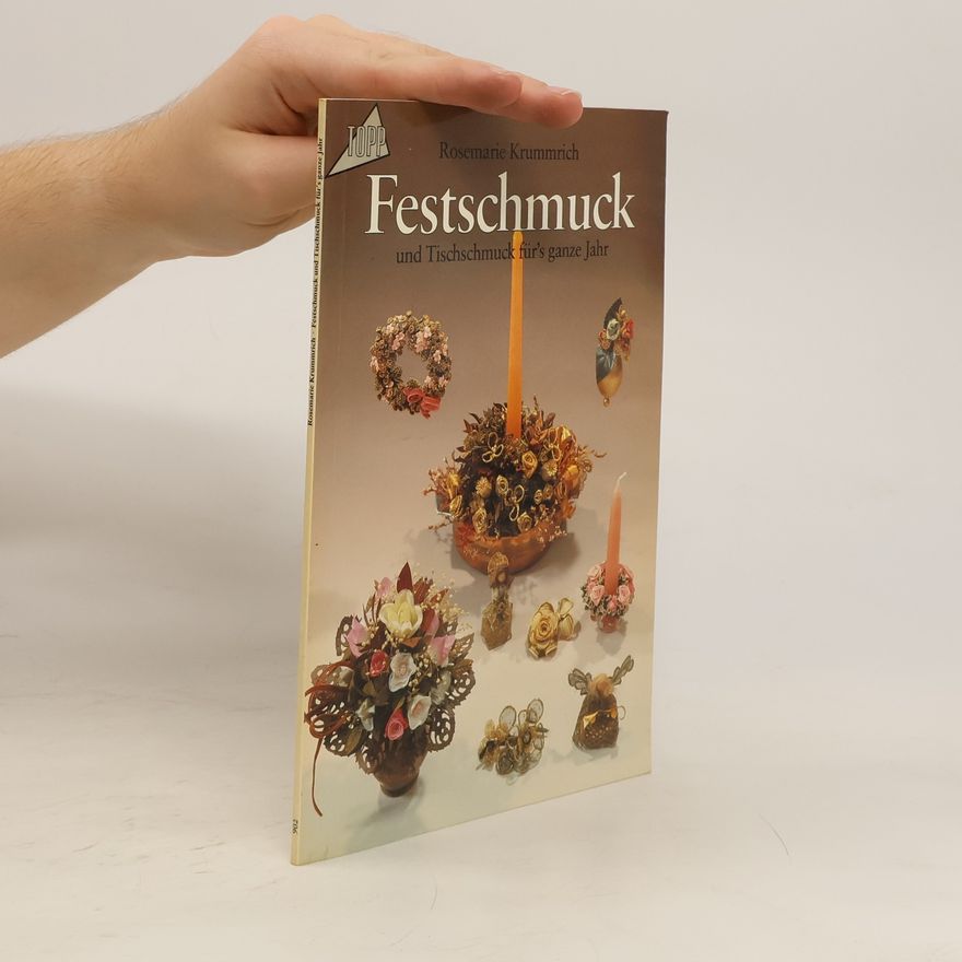 Rosemarie Krummrich Festschmuck und Tischschmuck für's ganze Jahr