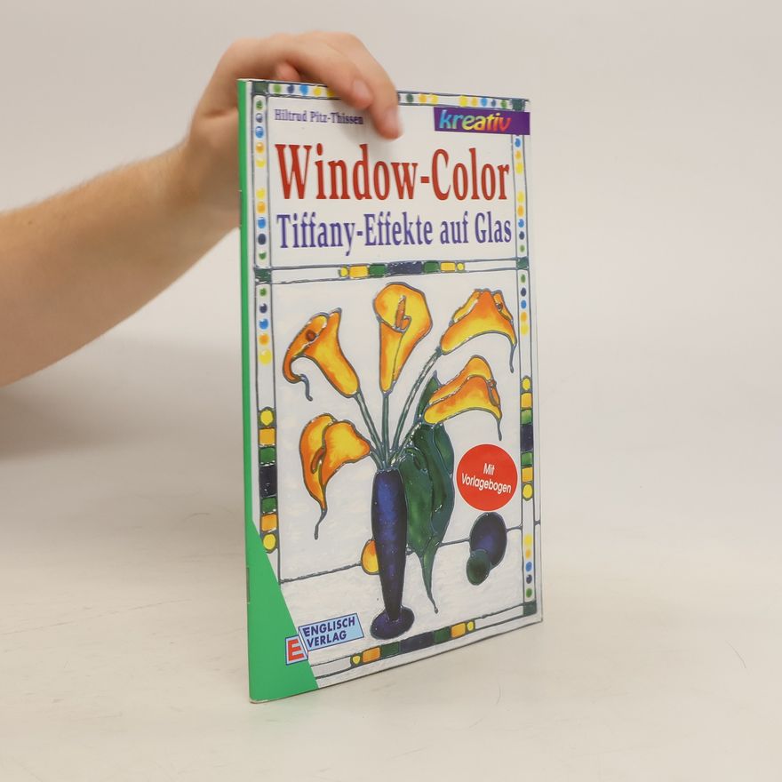 Autorenkollektiv Window Color - Tiffany-Effekte auf Glas