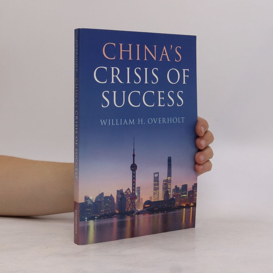William H. Overholt China's Crisis of Success