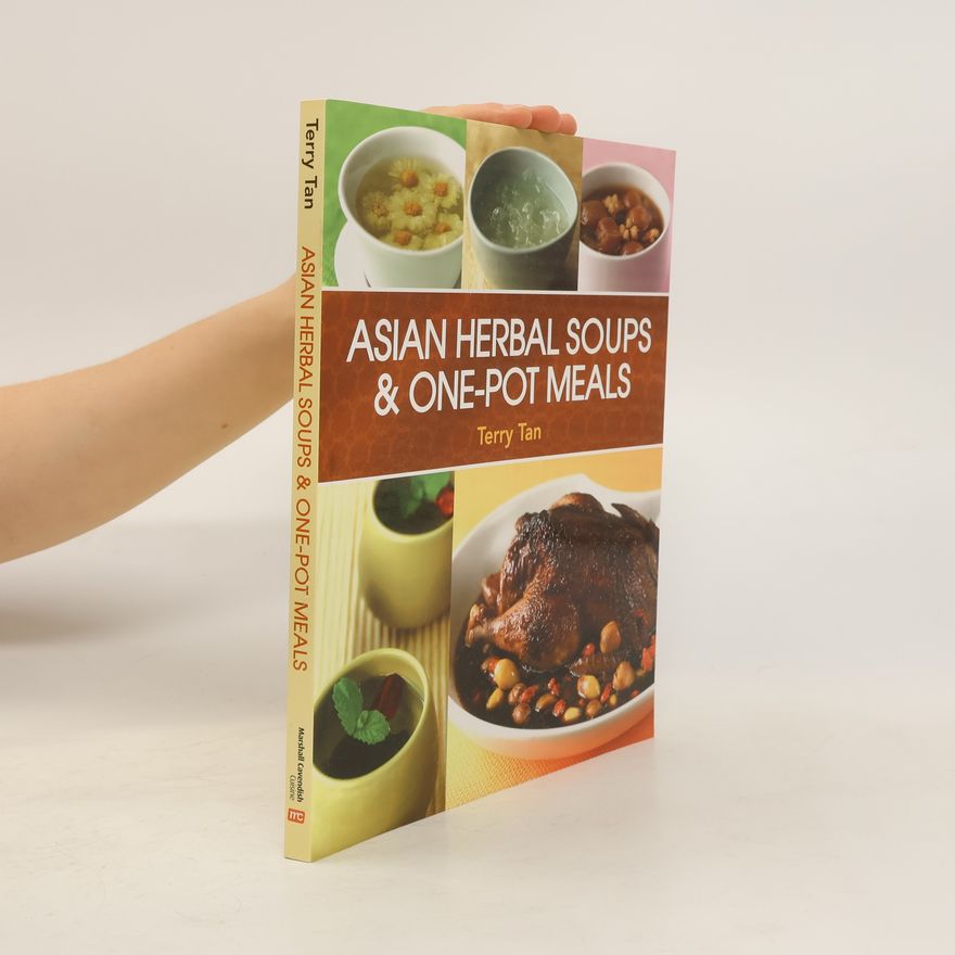 Terry Tan Asian Herbal Soups & One-Pot Meals