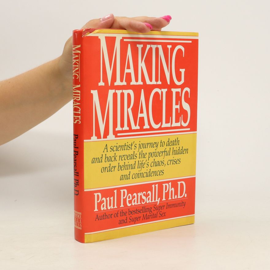 Paul Pearsall Making miracles