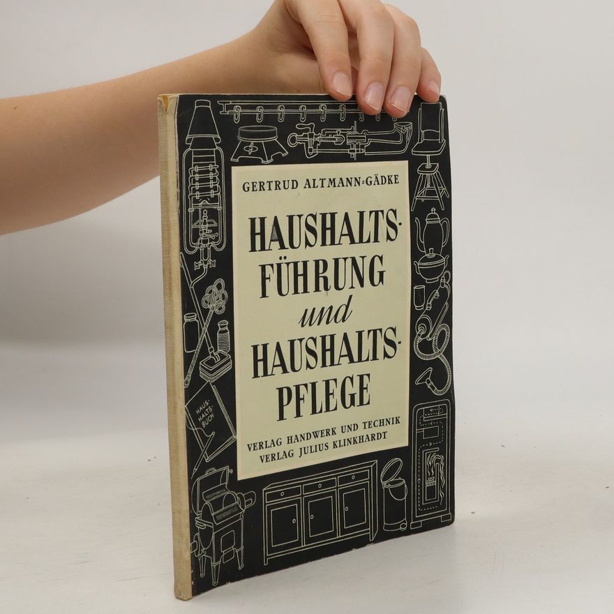 Gertrud Altmann-Gädke Haushaltsführung und Haushaltspflege