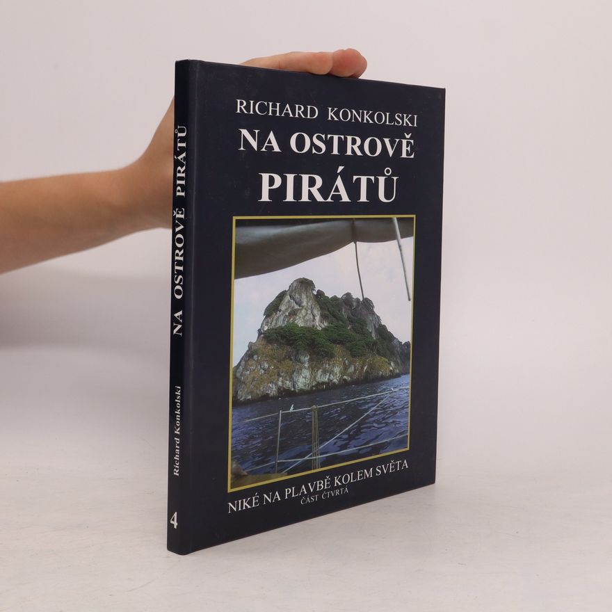 Richard Konkolski Na ostrově pirátů - Niké na plavbě kolem světa - část čtvrtá