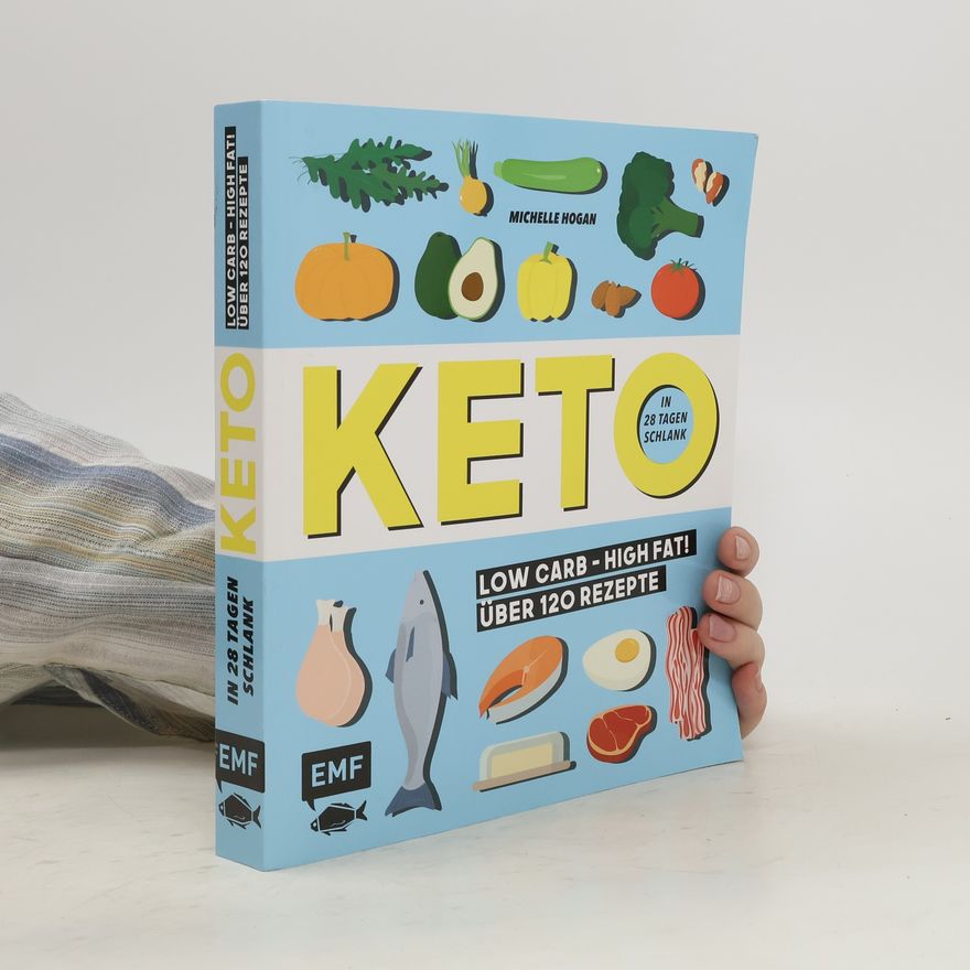 Michelle Hogan Keto - In 28 Tagen schlank