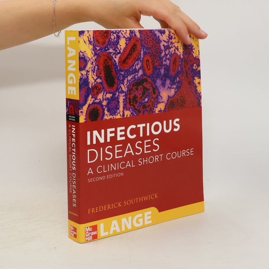 Frederick S Southwick Infectious diseases : a clinical short course