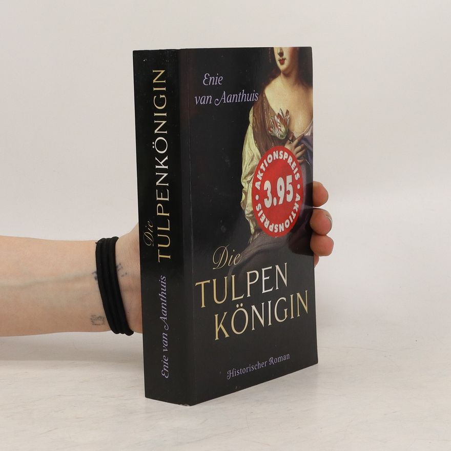 Enie van Aanthuis Die Tulpenkönigin