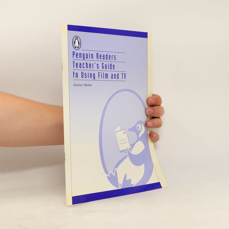Carolyn Walker Penguin Readers Teacher's Guide to Using Film and TV