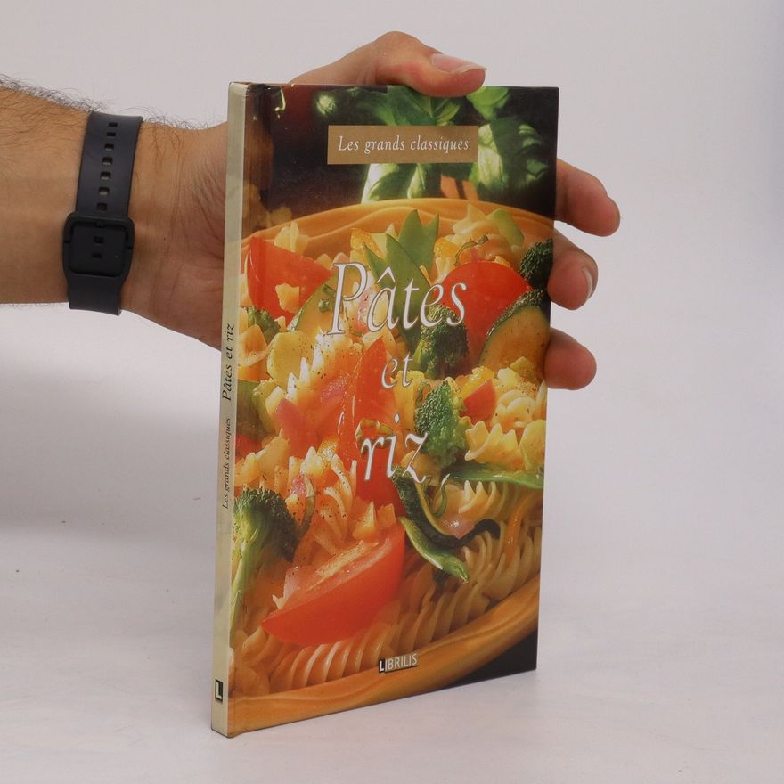 Kolektiv autorů Les grands classiques. Pâtes et riz