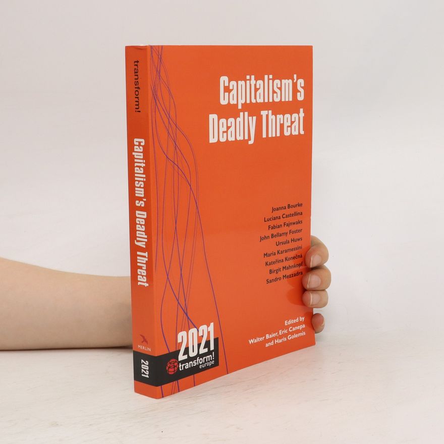 Autorenkollektiv Capitalism's Deadly Threat