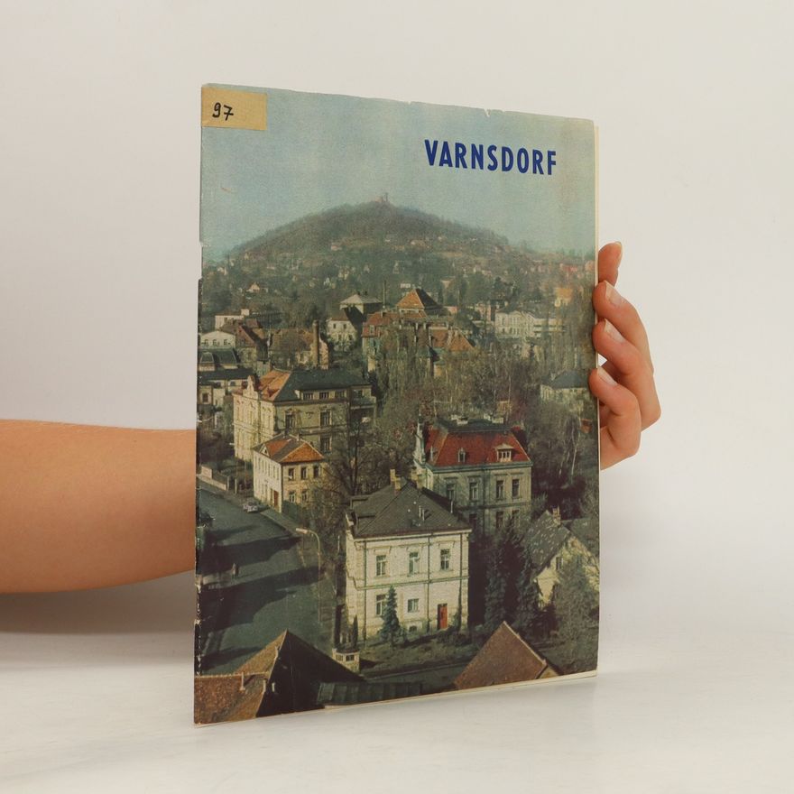 Various authors Varnsdorf. Město mládí, zahrad, továren