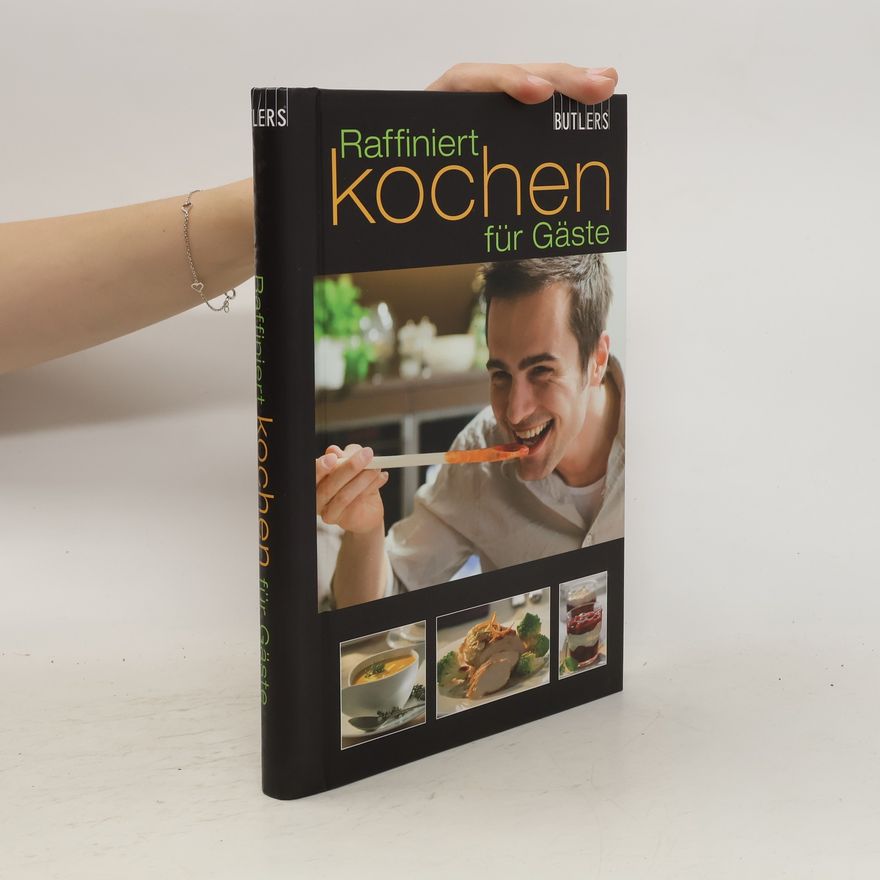 Kolektiv autorů Raffiniert kochen für Gäste